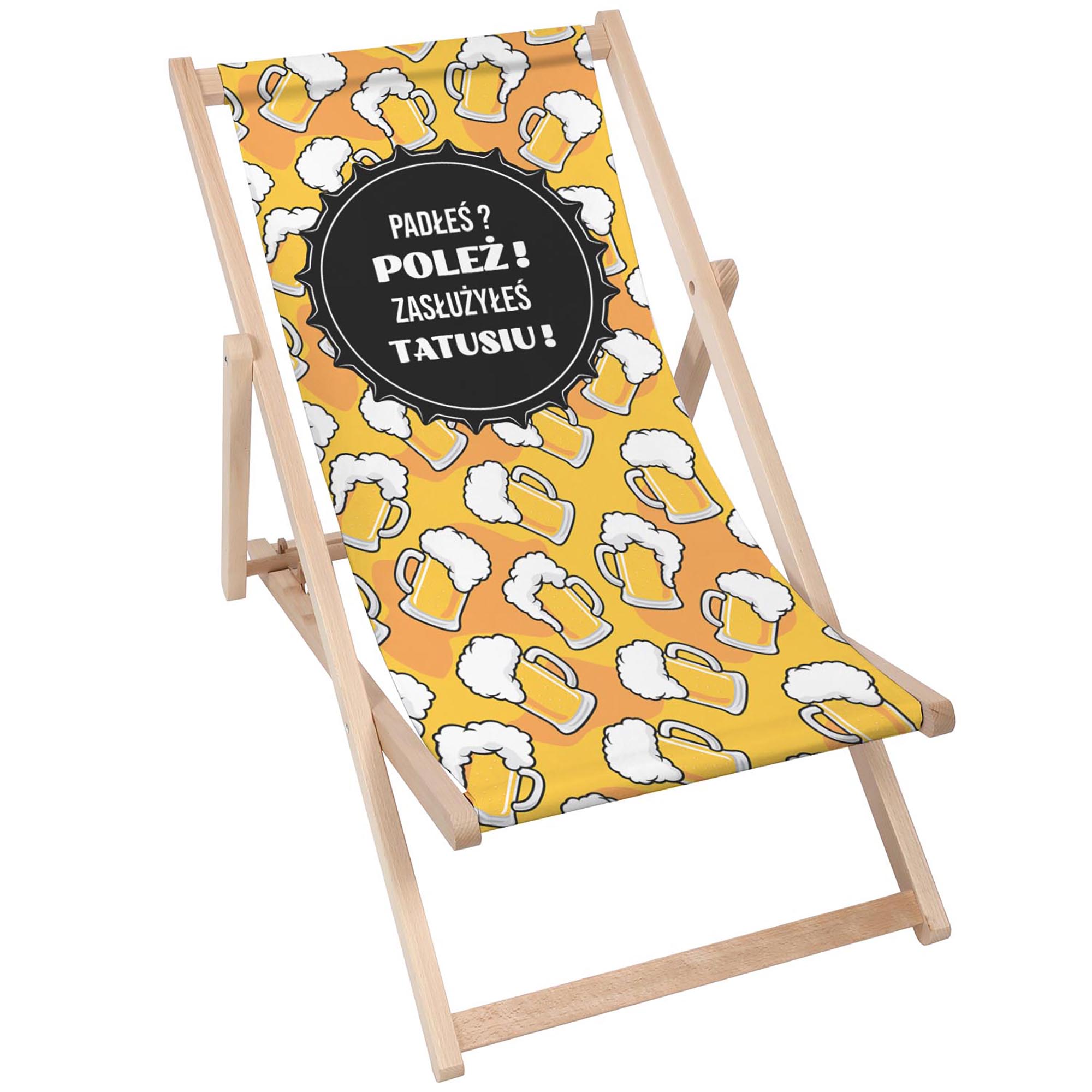 Leżak drewniany Padłeś, Poleż Tatusiu 