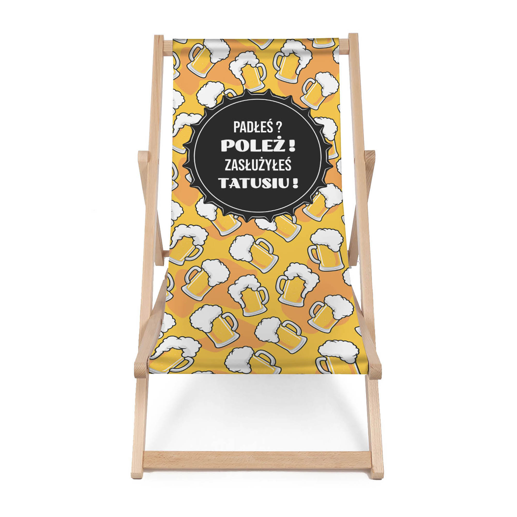 Leżak drewniany Padłeś, Poleż Tatusiu 