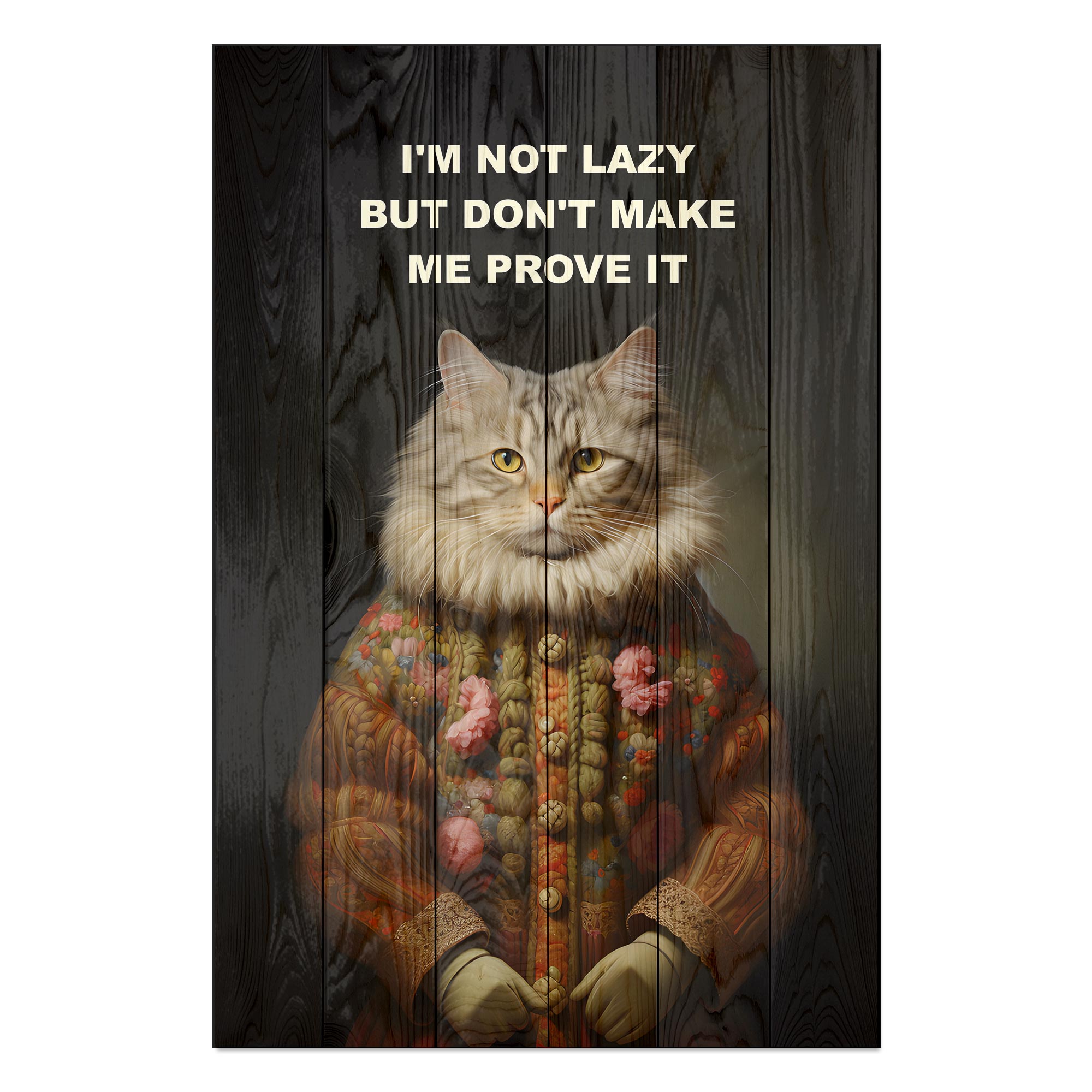 Obraz WOOD I'm not lazy but don't make me prove it